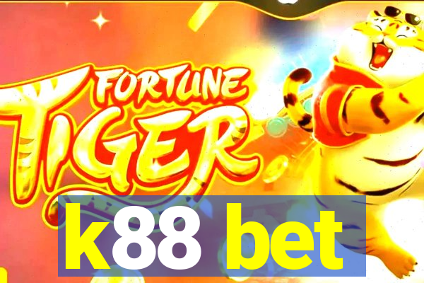 k88 bet